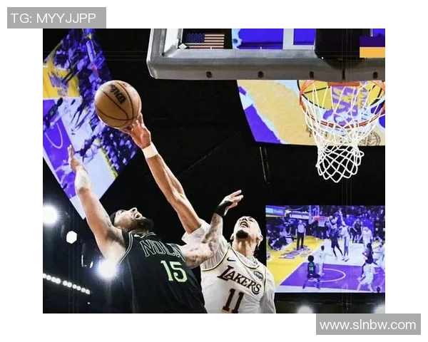 湖人队与新奥尔良鹈鹕的激烈对决展现篮球魅力与团队精神